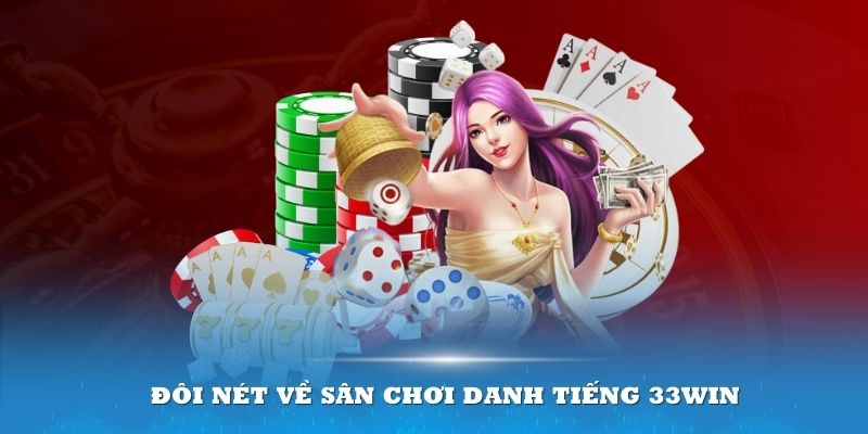 Khám phá đẳng cấp của Casino online 33Win